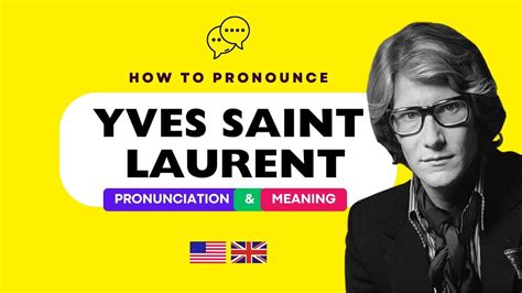 yves saint laurent right pronunciation